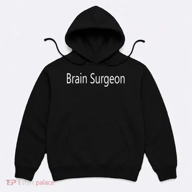 Brain Surgeon Hoodie