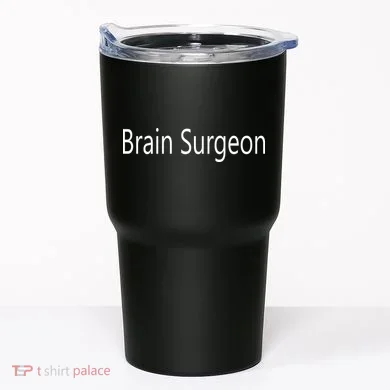 Brain Surgeon Tumbler