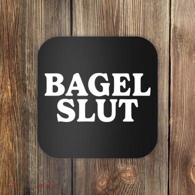 Bagel Slut Coaster