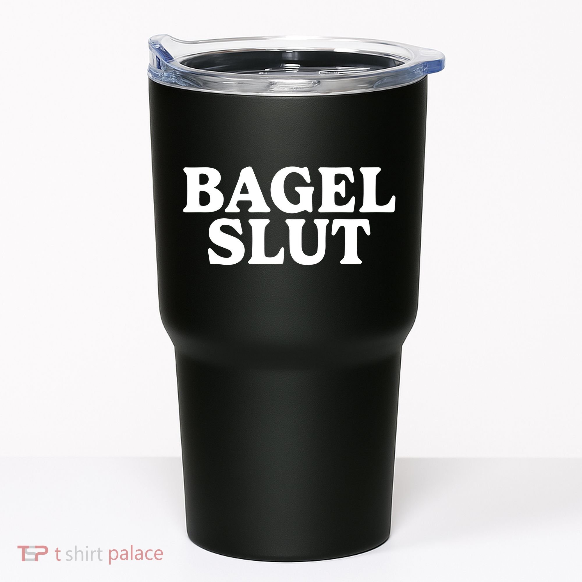 Bagel Slut Tumbler