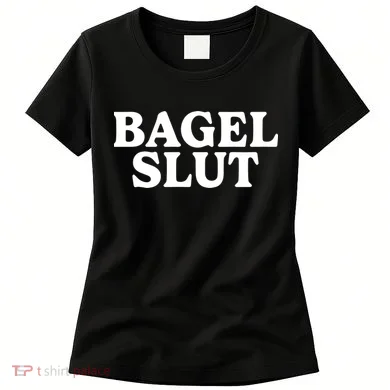 Bagel Slut Women's T-Shirt