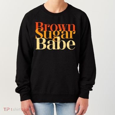 Brown Sugar Babe Women's Sweatshirt