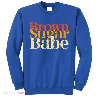 Brown Sugar Babe Sweatshirt