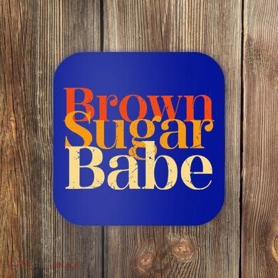 Brown Sugar Babe Coaster