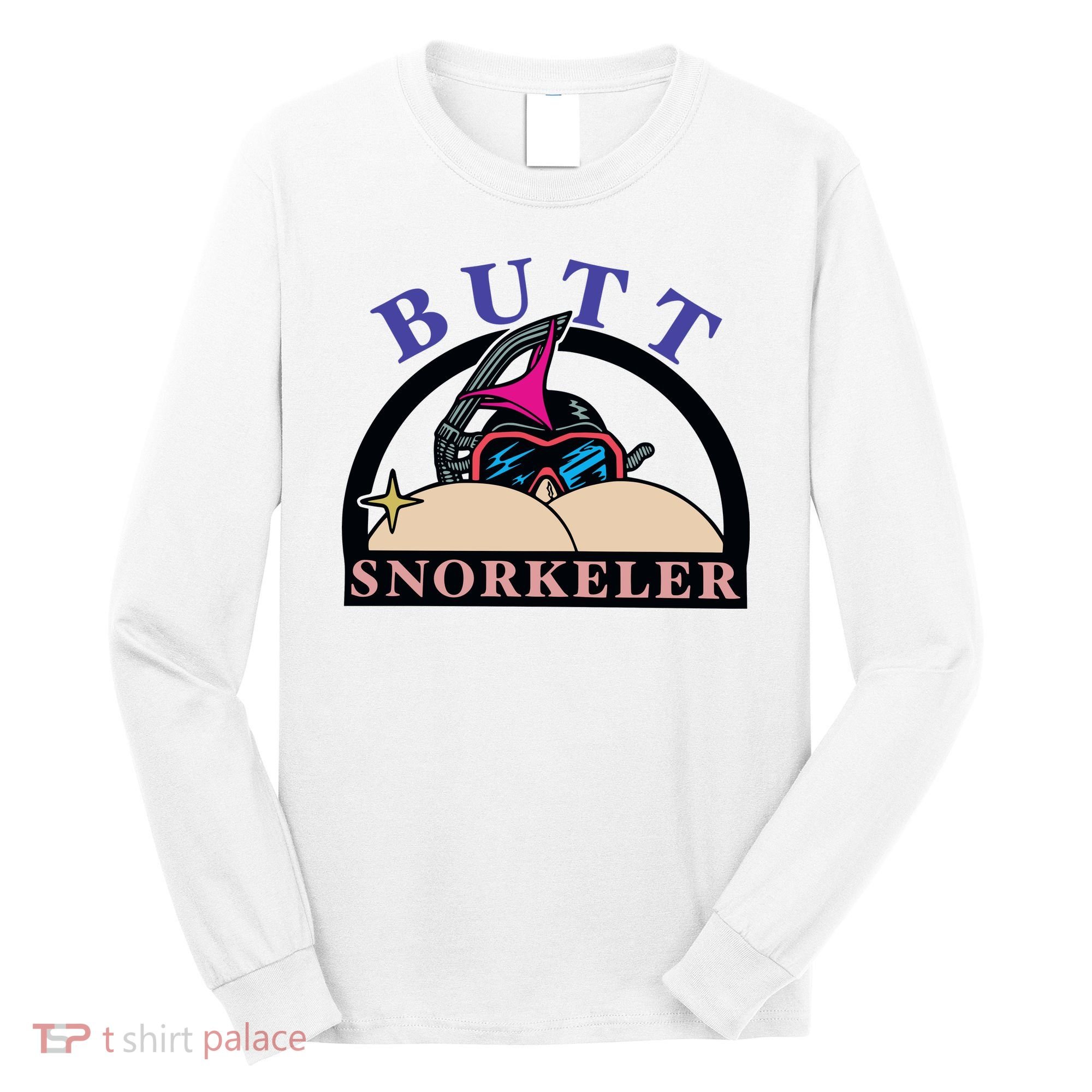 Butt Snorkeler Long Sleeve Shirt