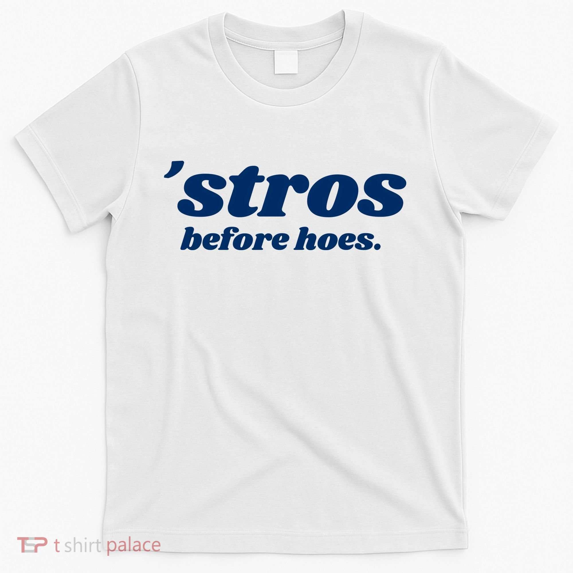 Baseball Stros Before Hoes Houston T-Shirt