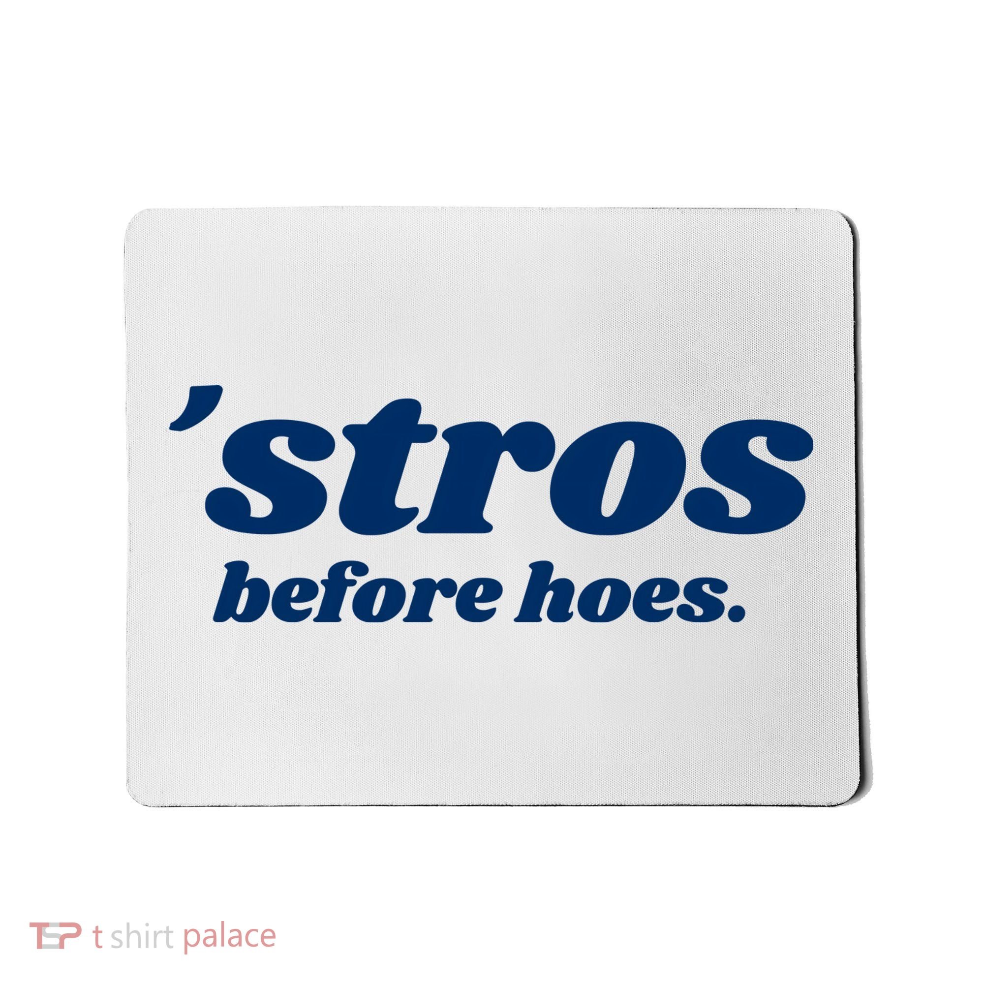 Baseball Stros Before Hoes Houston Mousepad