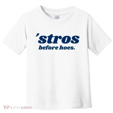Baseball Stros Before Hoes Houston Toddler T-Shirt