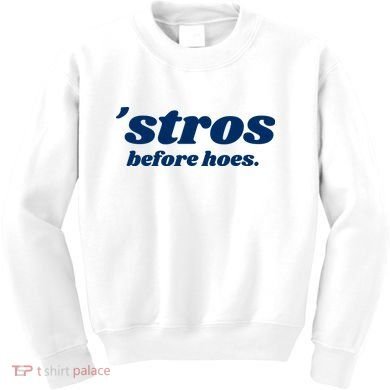 Baseball Stros Before Hoes Houston Kids Sweatshirt