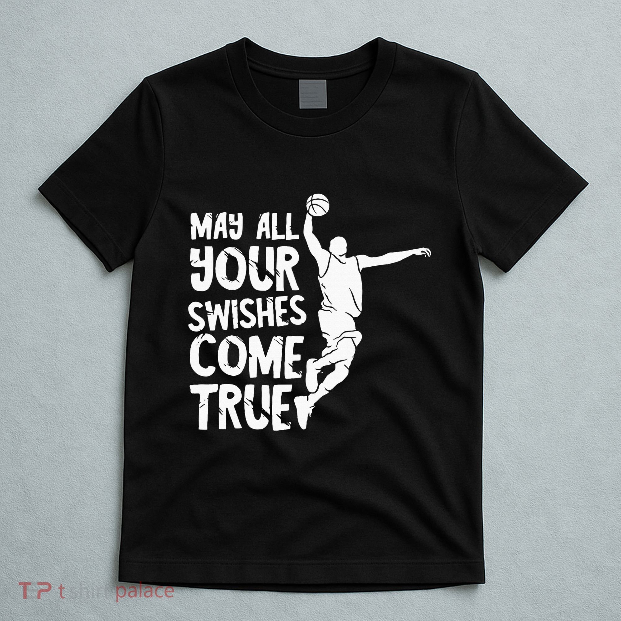Basketball Swishes Basketball Player Basketballer Team T-Shirt