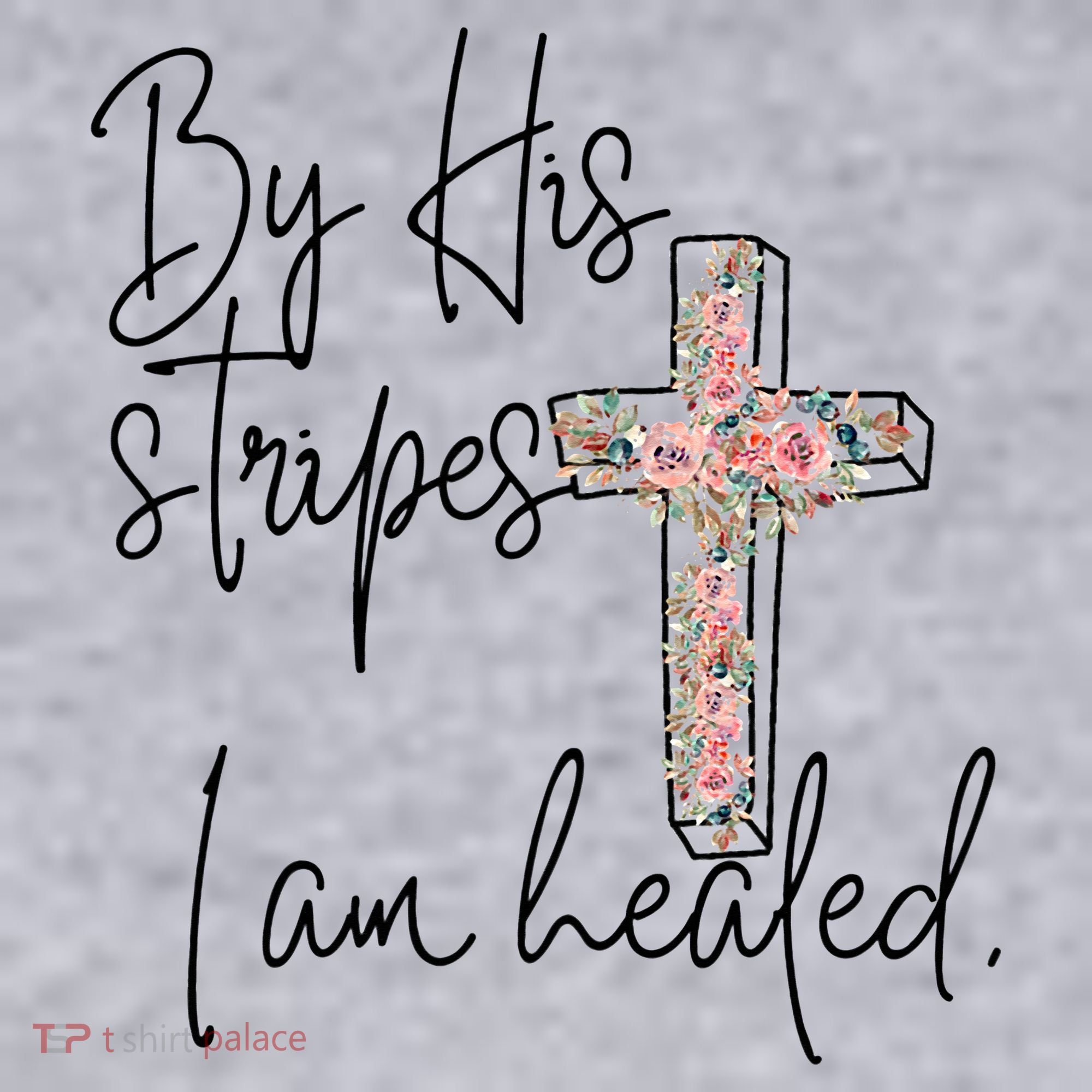 Bible Scripture By His Stripes I am Healed Easter Women's Sweatshirt