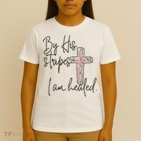 Bible Scripture By His Stripes I am Healed Easter T-Shirt thumb 4