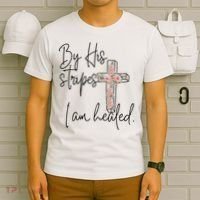 Bible Scripture By His Stripes I am Healed Easter T-Shirt thumb 6