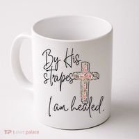 Bible Scripture By His Stripes I am Healed Easter Coffee Mug thumb 0