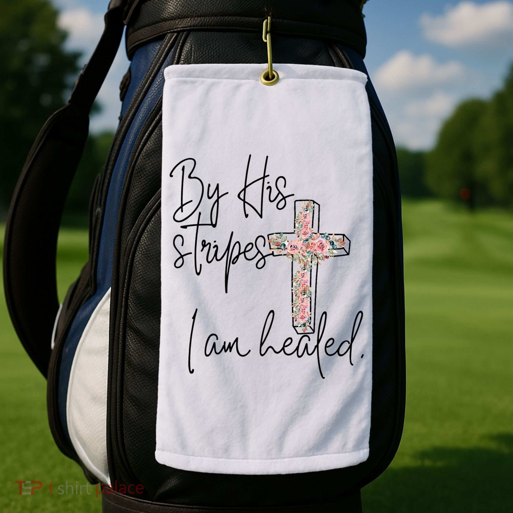 Bible Scripture By His Stripes I am Healed Easter Golf Towel