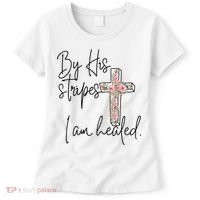 Bible Scripture By His Stripes I am Healed Easter Women's T-Shirt thumb 0