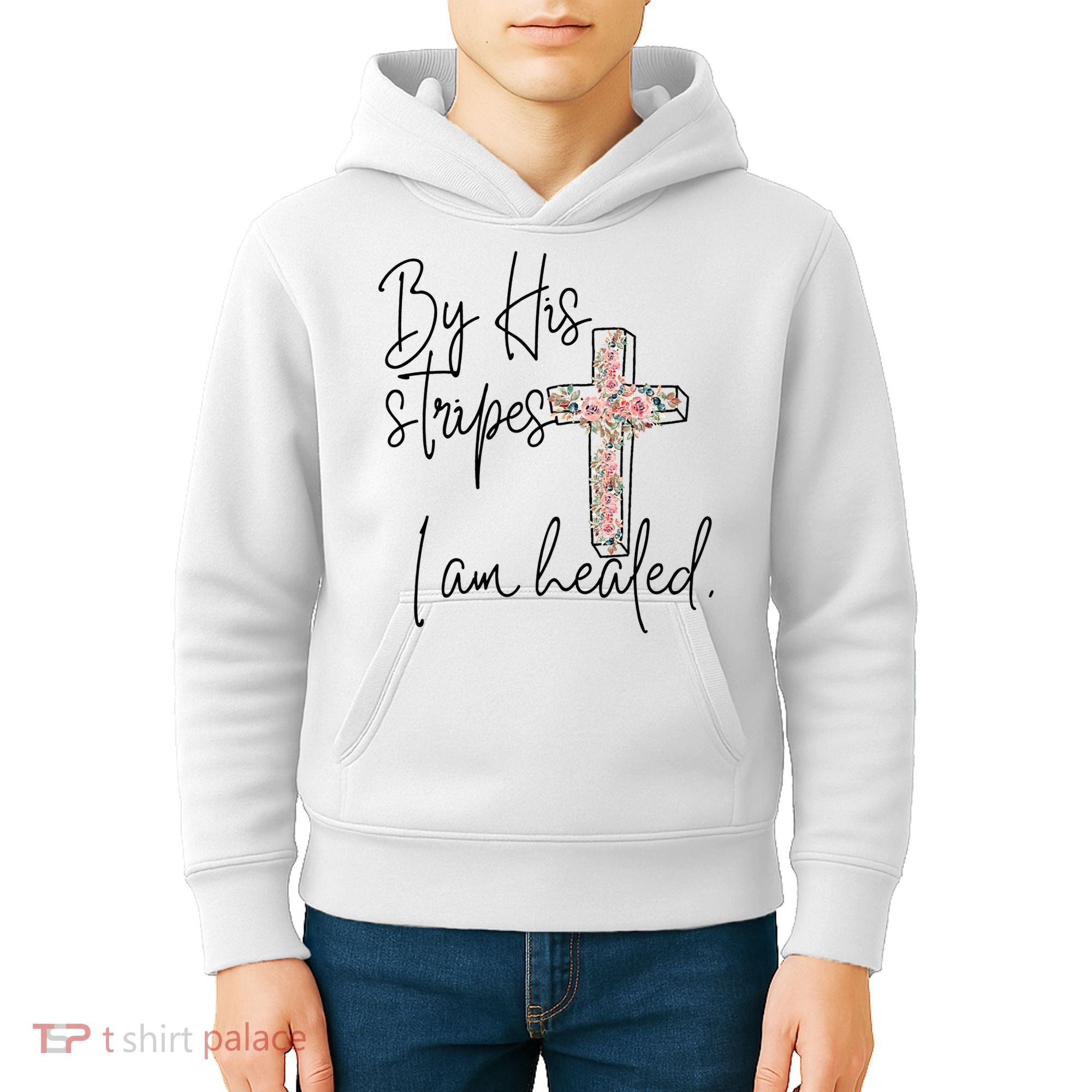 Bible Scripture By His Stripes I am Healed Easter Kids Hoodie