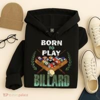 Billiards Saying Born To Play Billiard Funny Lover Trending Hoodie thumb 4