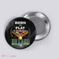 Billiards Saying Born To Play Billiard Funny Lover Trending Button thumb 0