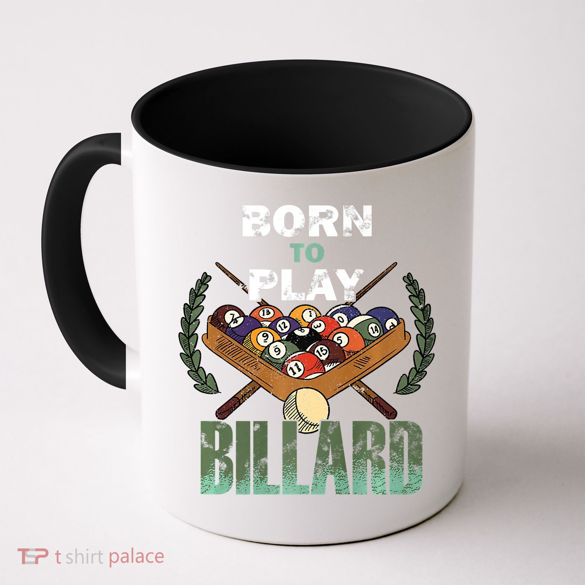 Billiards Saying Born To Play Billiard Funny Lover Trending Coffee Mug
