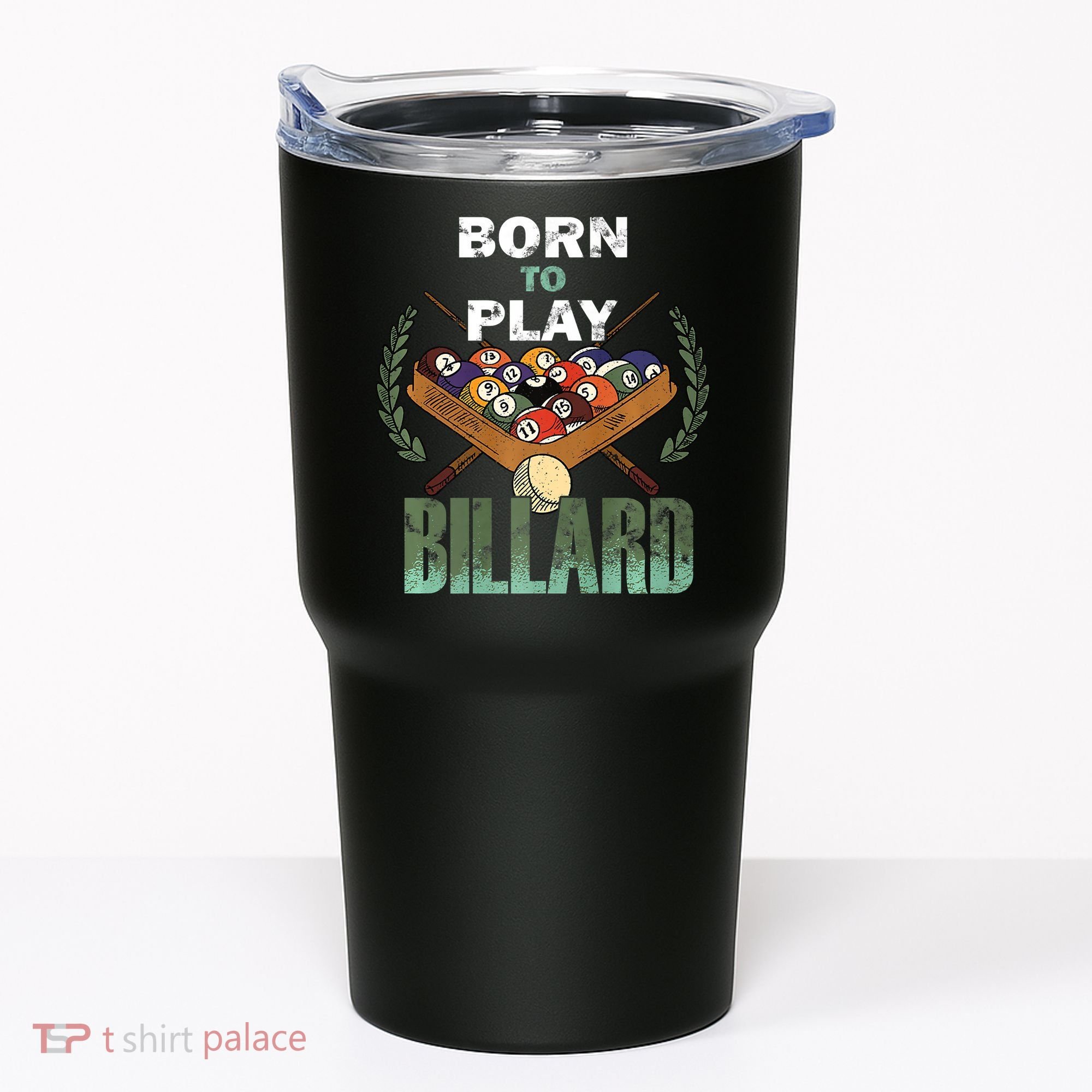 Billiards Saying Born To Play Billiard Funny Lover Trending Tumbler