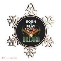 Billiards Saying Born To Play Billiard Funny Lover Trending Ornament thumb 0
