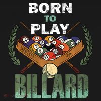 Billiards Saying Born To Play Billiard Funny Lover Trending Baby Bodysuit thumb 2