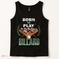 Billiards Saying Born To Play Billiard Funny Lover Trending Tank Top thumb 2