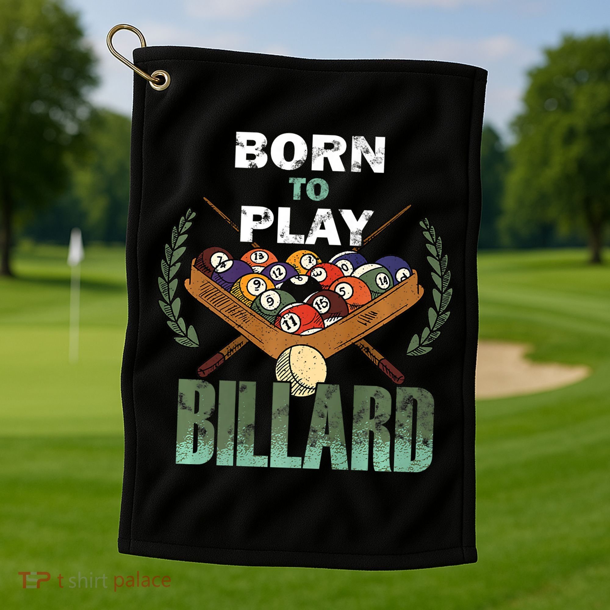 Billiards Saying Born To Play Billiard Funny Lover Trending Golf Towel