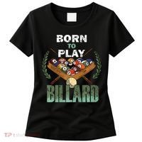 Billiards Saying Born To Play Billiard Funny Lover Trending Women's T-Shirt thumb 0