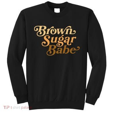 Brown Sugar Babe Melanin Sweatshirt
