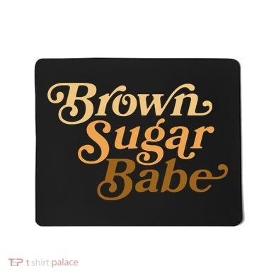 Brown Sugar Babe Melanin Mousepad