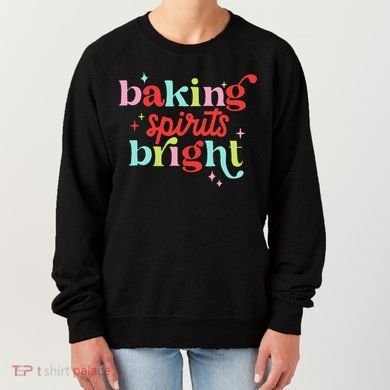 Baking Spirits Bright Christmas Cookie Funny Lovers Women's Sweatshirt