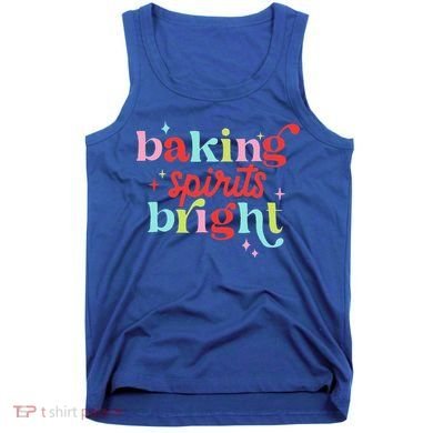 Baking Spirits Bright Christmas Cookie Funny Lovers Tank Top