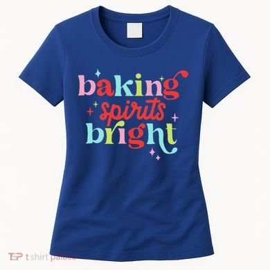 Baking Spirits Bright Christmas Cookie Funny Lovers Women's T-Shirt
