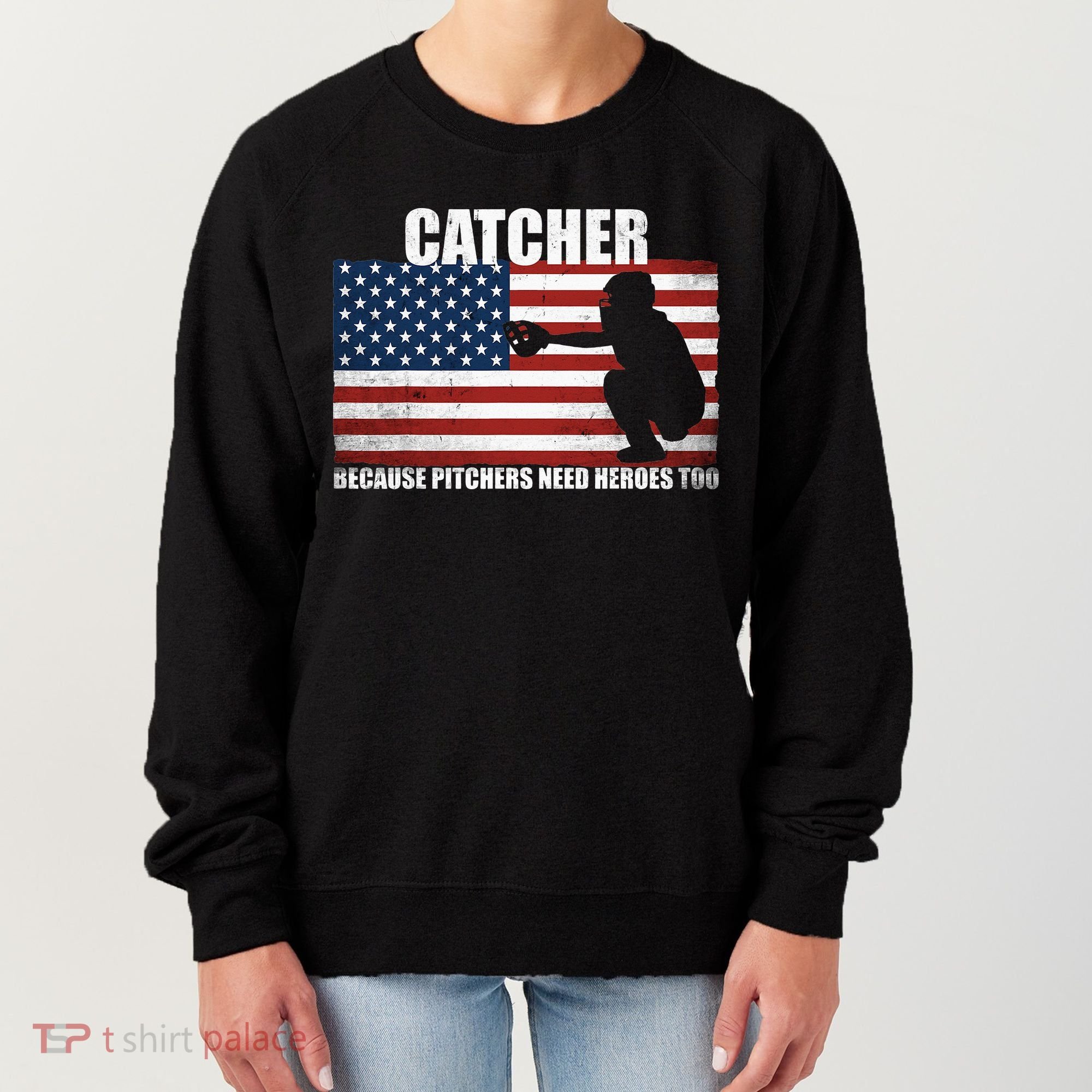 Baseball Softball Catcher because Pitchers need Heros too Women's Sweatshirt
