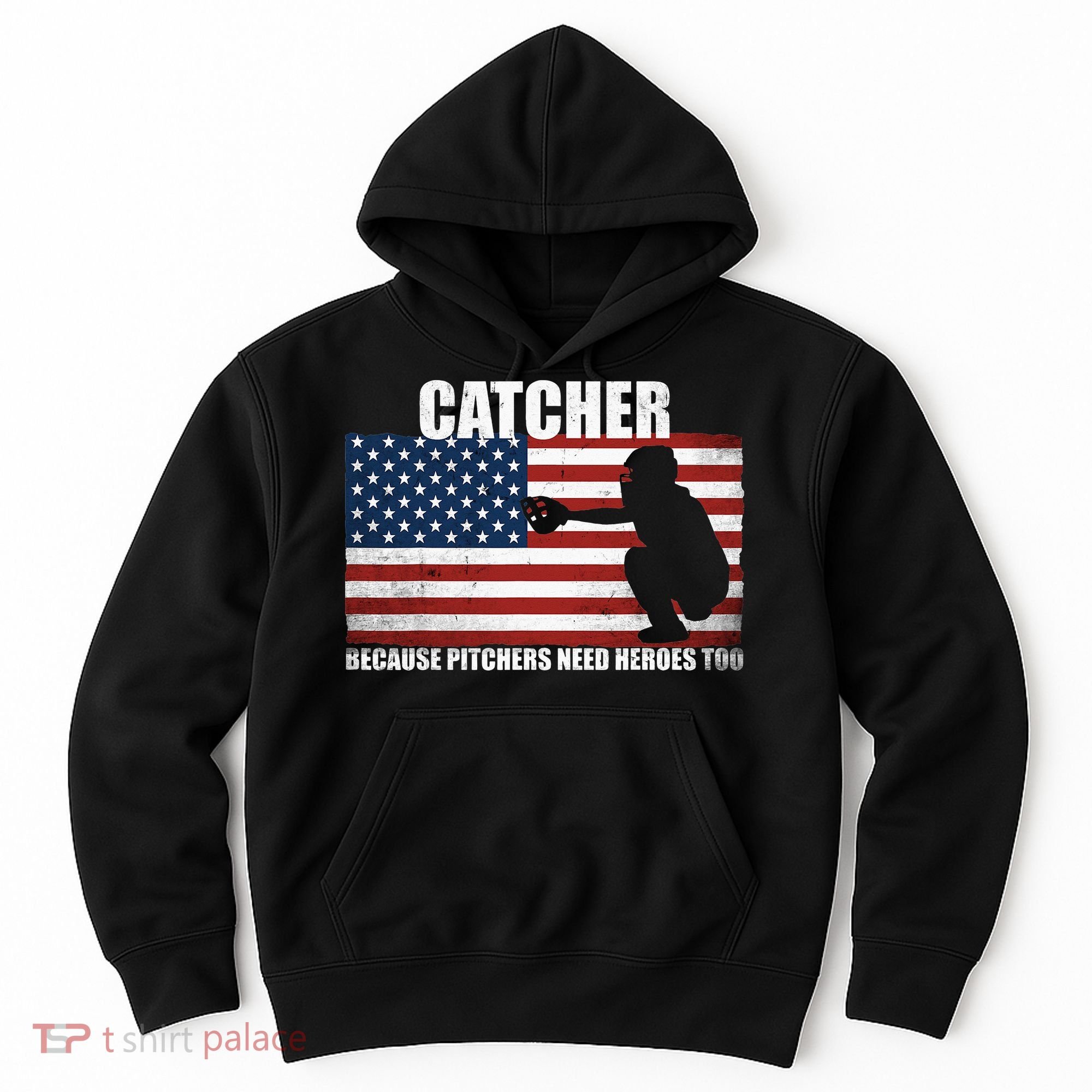 Baseball Softball Catcher because Pitchers need Heros too Hoodie