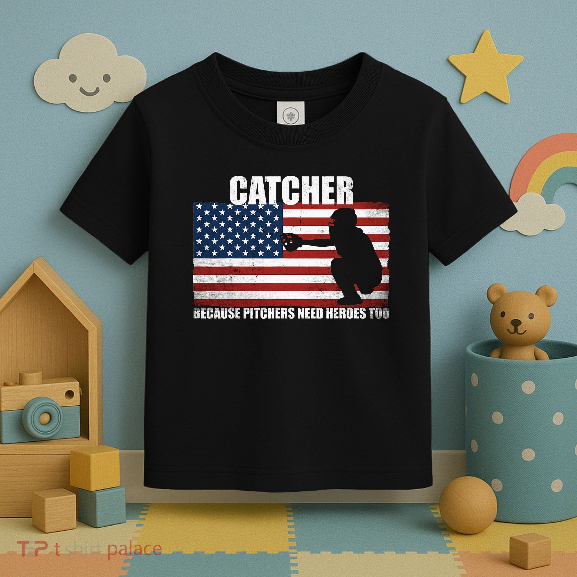 Baseball Softball Catcher because Pitchers need Heros too Toddler T-Shirt