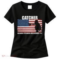 Baseball Softball Catcher because Pitchers need Heros too Women's T-Shirt thumb 0