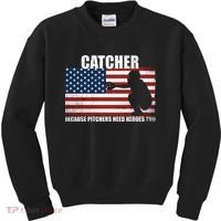 Baseball Softball Catcher because Pitchers need Heros too Kids Sweatshirt thumb 0