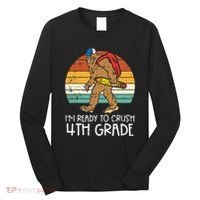 Bigfoot Sasquatch Crush 4th Grade Fourth First Day Of School Long Sleeve Shirt thumb 0