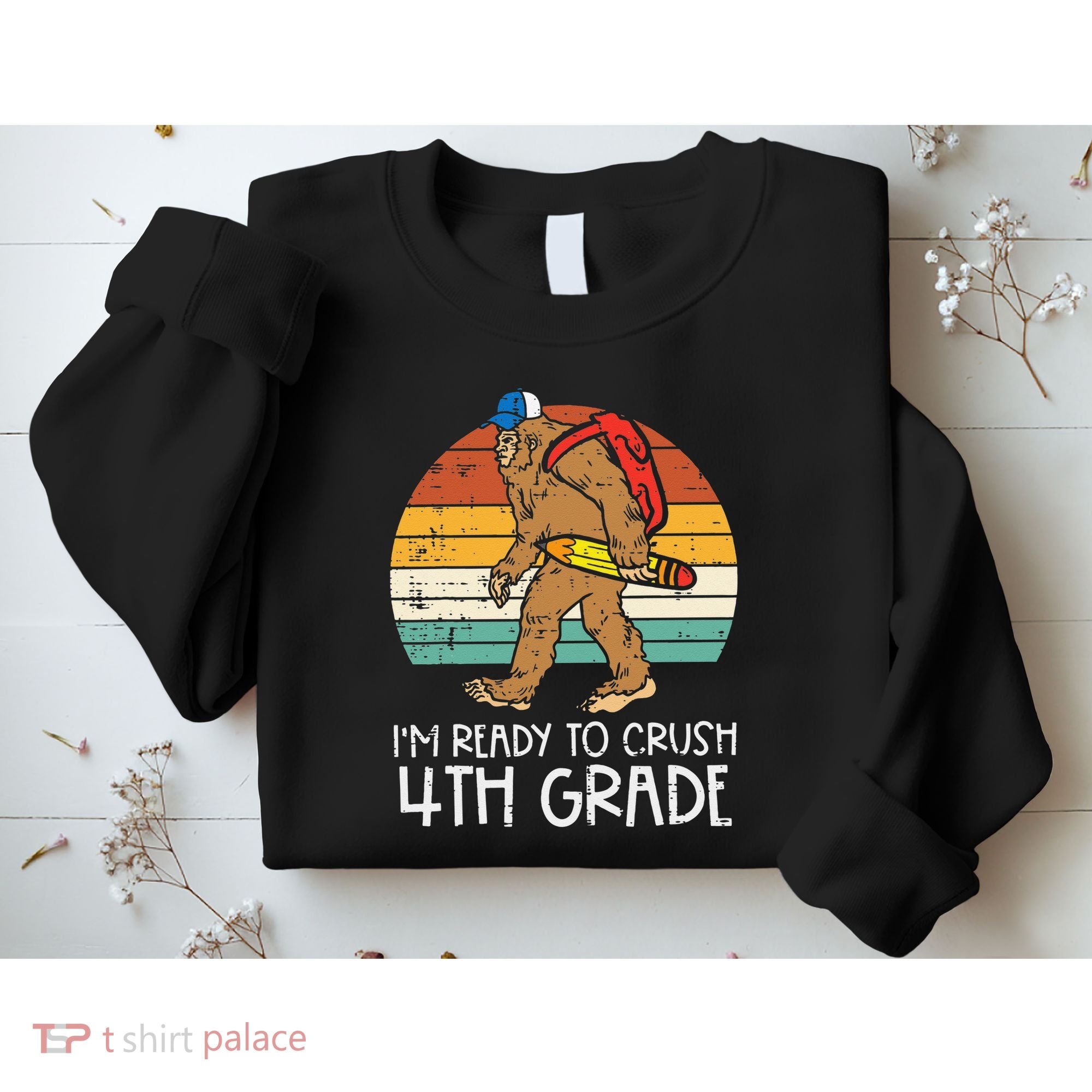 Bigfoot Sasquatch Crush 4th Grade Fourth First Day Of School Sweatshirt