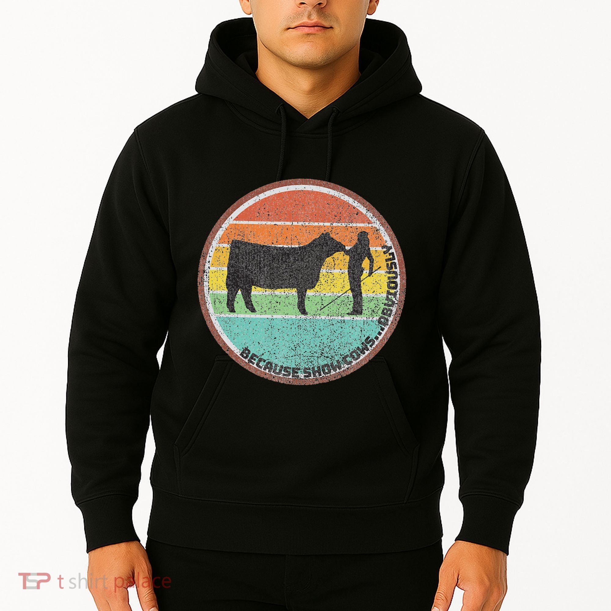 Because Show Cows ...Obviously Fun Cattle Showing Fair Hoodie