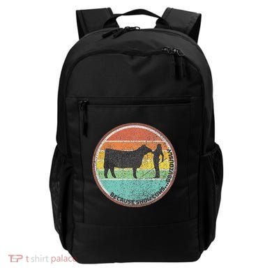 Because Show Cows ...Obviously Fun Cattle Showing Fair Backpack