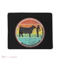 Because Show Cows ...Obviously Fun Cattle Showing Fair Mousepad thumb 0