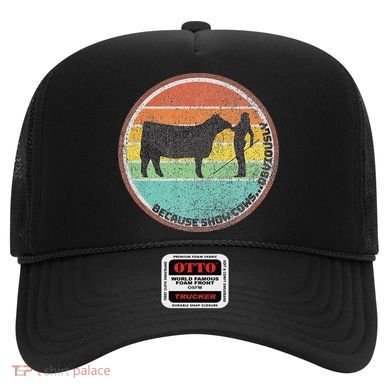Because Show Cows ...Obviously Fun Cattle Showing Fair Hat