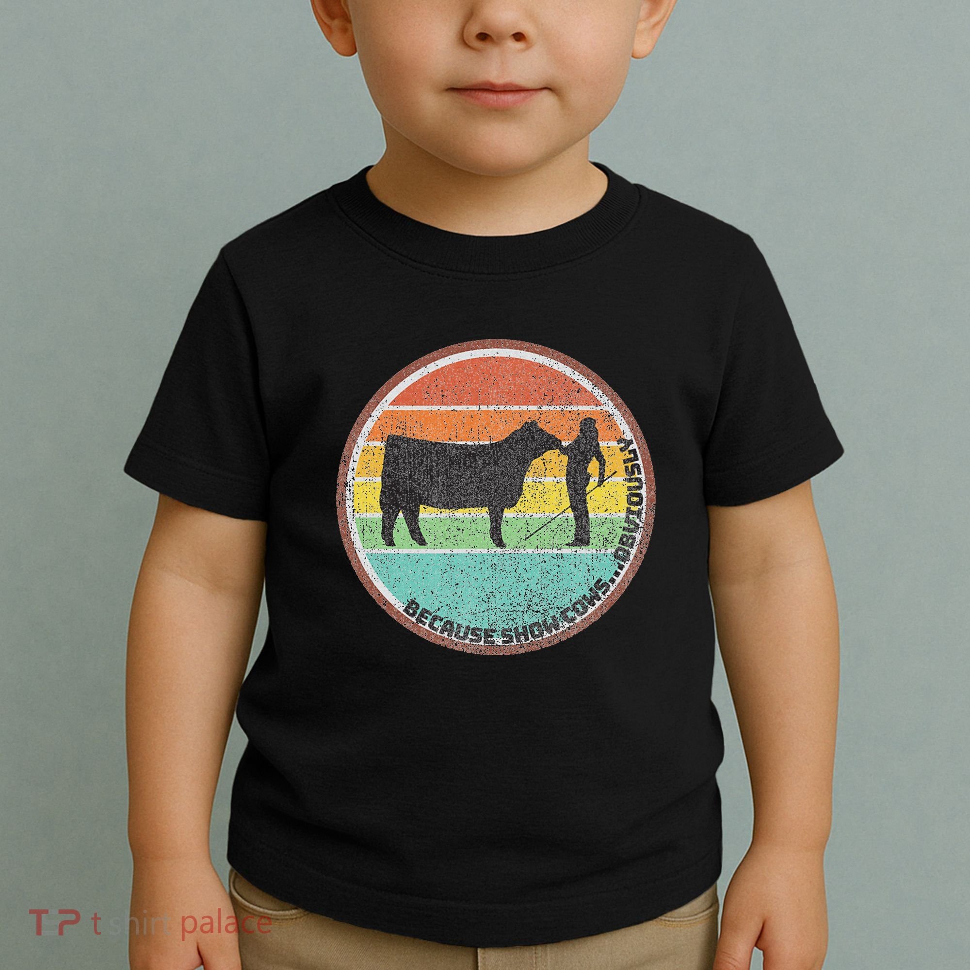 Because Show Cows ...Obviously Fun Cattle Showing Fair Toddler T-Shirt