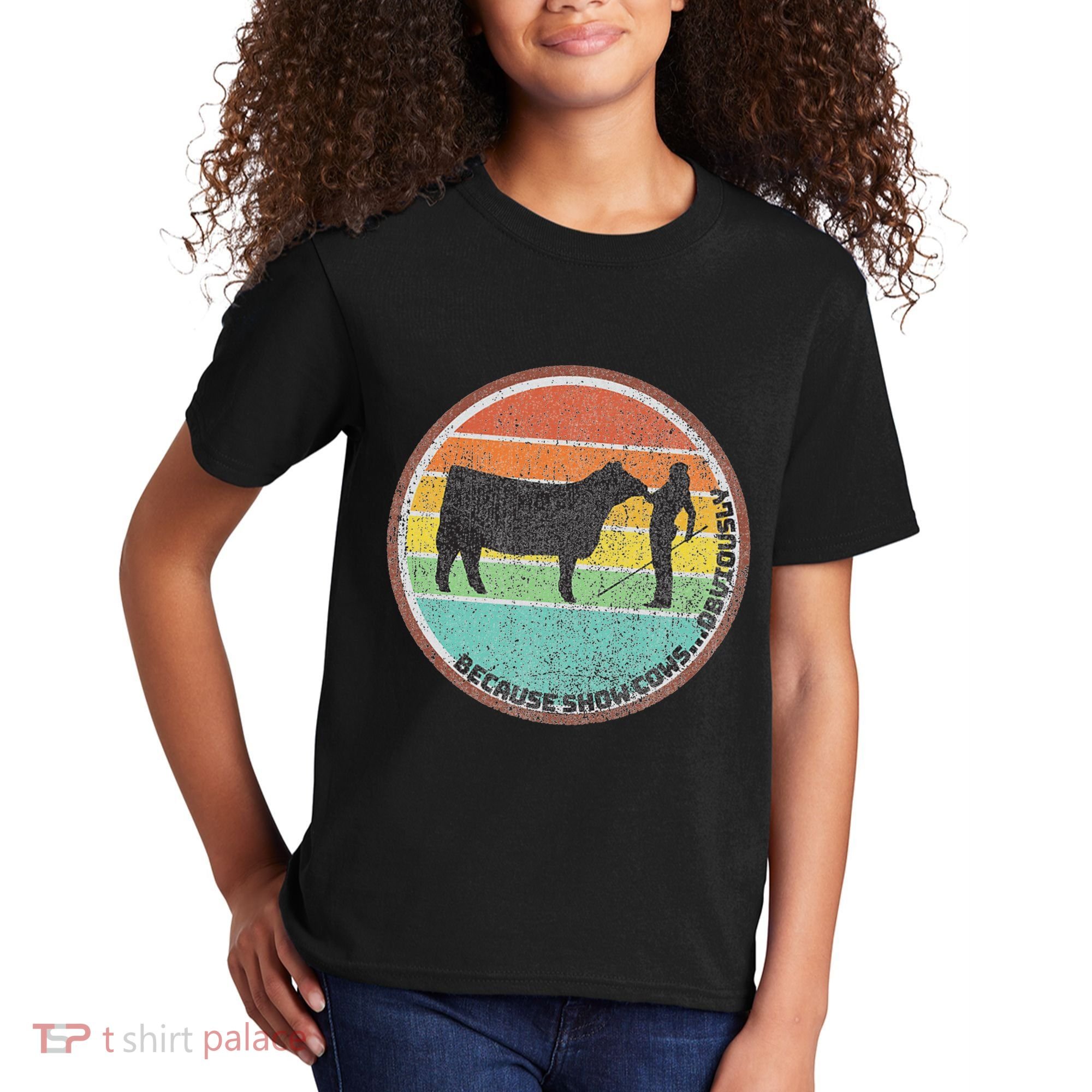 Because Show Cows ...Obviously Fun Cattle Showing Fair Kids T-Shirt