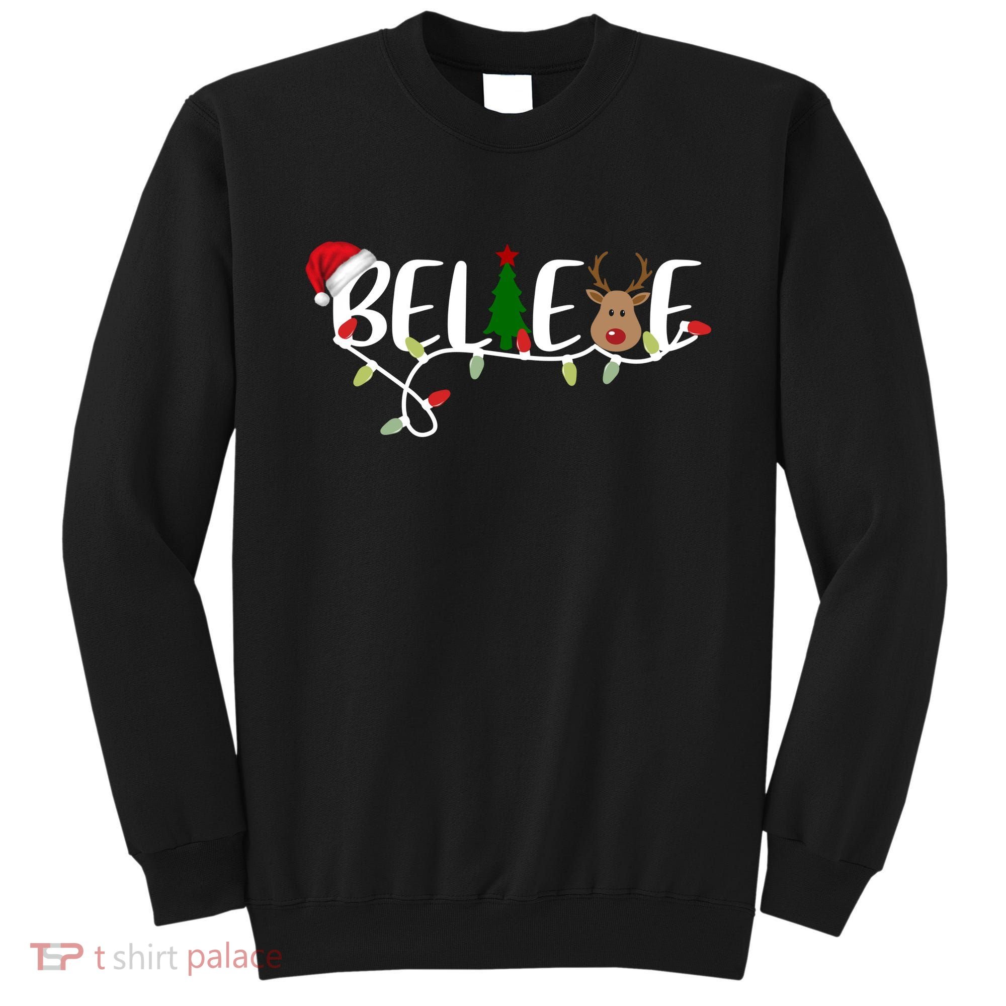 Believe Santa Claus Reindeer Christmas Festive Sweatshirt