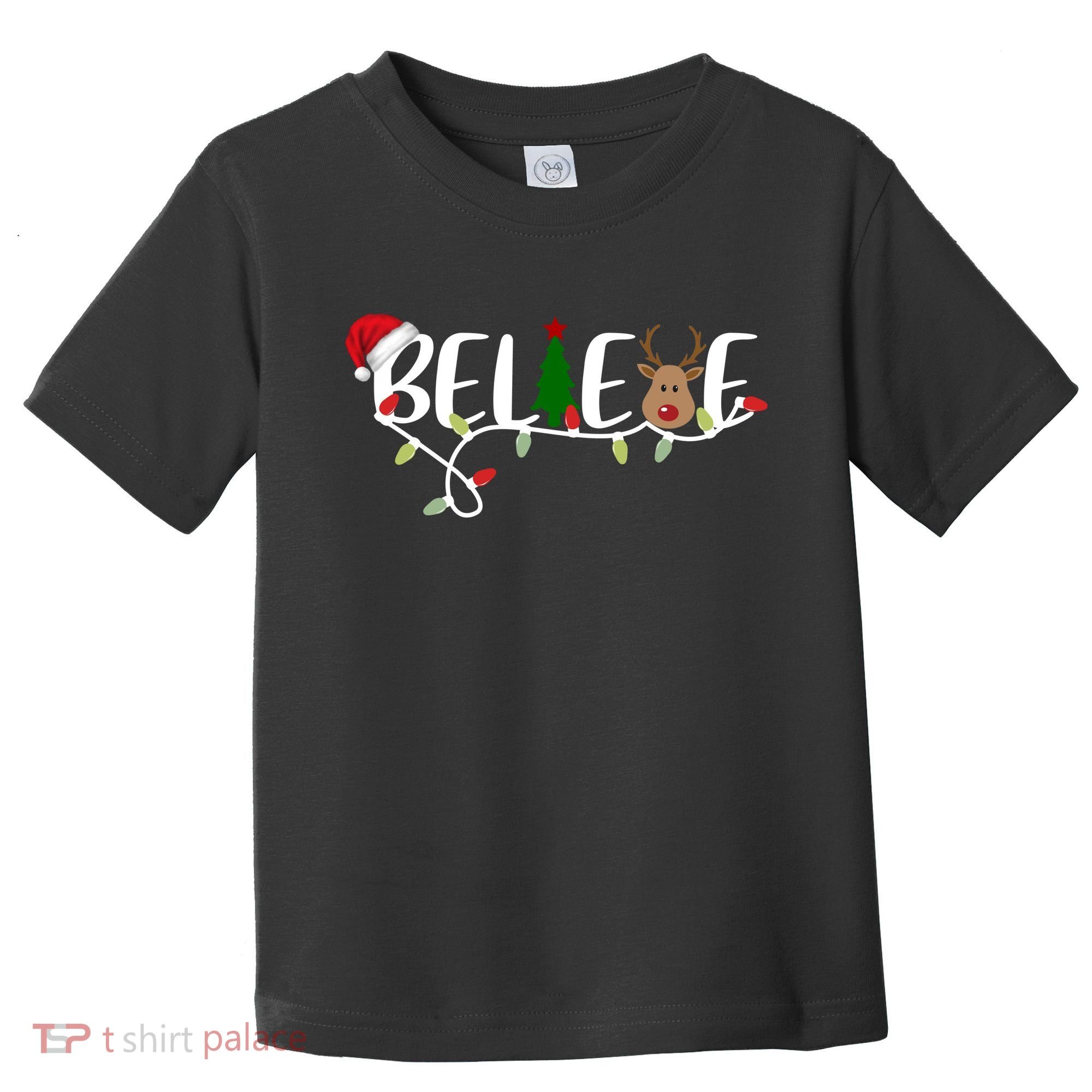 Believe Santa Claus Reindeer Christmas Festive Toddler T-Shirt
